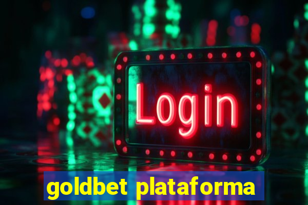 goldbet plataforma